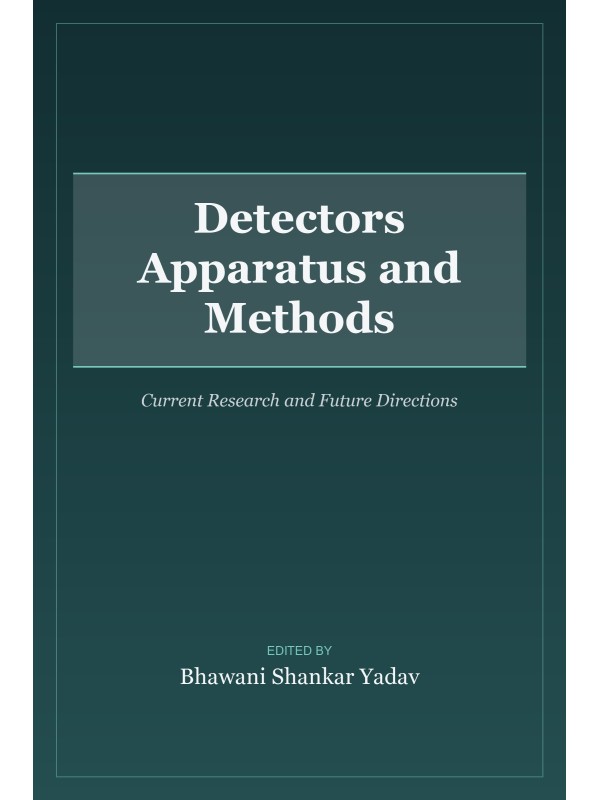 Detectors Apparatus and Methods: Current Research and Future Directions cover