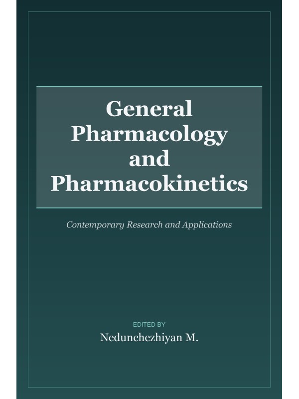 General Pharmacology and Pharmacokinetics: Contemporary Research and Applications cover