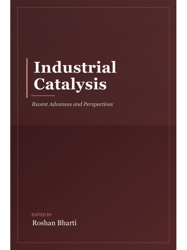 Industrial Catalysis: Recent Advances and Perspectives cover