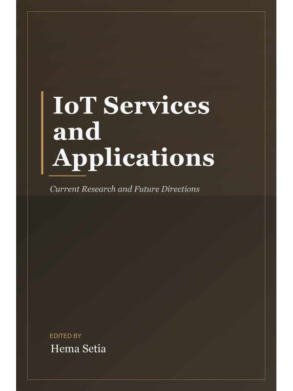 IoT Services and Applications: Current Research and Future Directions cover