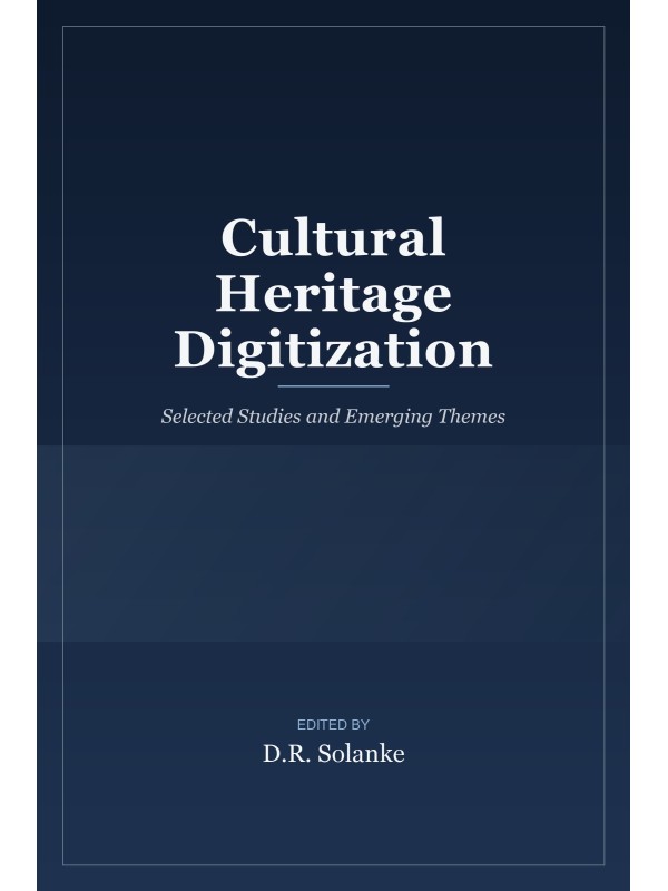 Cultural Heritage Digitization: Selected Studies and Emerging Themes cover